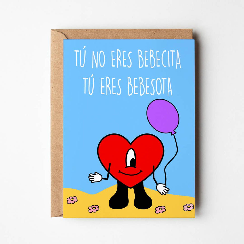 Tu no Eres Bebecita Eres Bebesota Card-Spanish Greeting Card