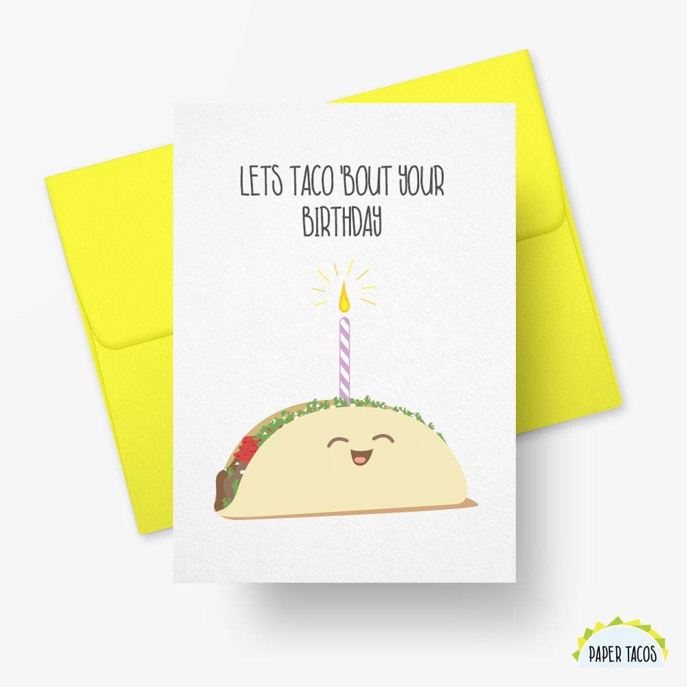 Lets Taco 'Bout Your Birthday